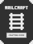 Railcraft Crafting Guide synopsis, comments