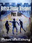 British Zombie Breakout: Part One sinopsis y comentarios