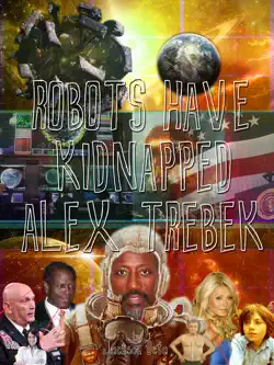 robots have kidnapped alex trebek book cover image