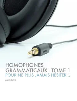 homophones grammaticaux - tome 1 book cover image