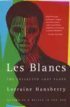 Les Blancs: The Collected Last Plays sinopsis y comentarios