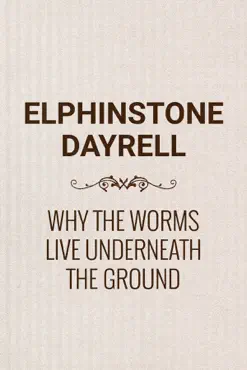why the worms live underneath the ground book cover image