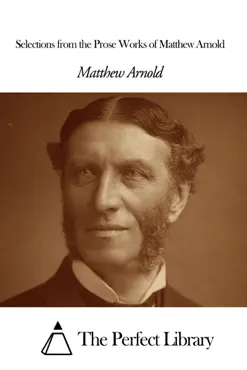 selections from the prose works of matthew arnold book cover image
