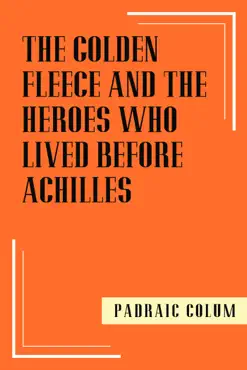 the golden fleece and the heroes who lived before achilles book cover image