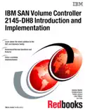IBM SAN Volume Controller 2145-DH8 Introduction and Implementation reviews