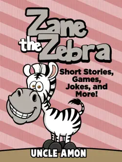 zane the zebra: short stories, games, jokes, and more! book cover image