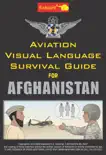 Aviation Visual Language Survival Guide for Afghanistan synopsis, comments