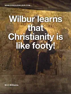 wilbur learns that christianity is like footy! imagen de la portada del libro