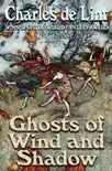 Ghosts of Wind and Shadow synopsis, comments