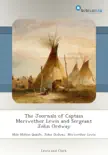 The Journals of Captain Meriwether Lewis and Sergeant John Ordway synopsis, comments