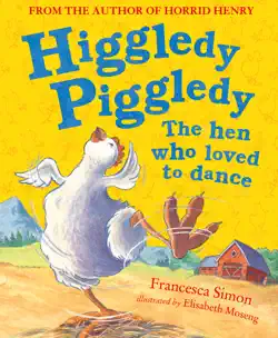 higgledy piggledy the hen who loved to dance book cover image