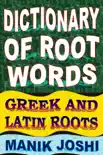 Dictionary of Root Words: Greek and Latin Roots sinopsis y comentarios