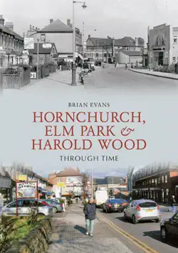 hornchurch, elm park and harold wood through time book cover image