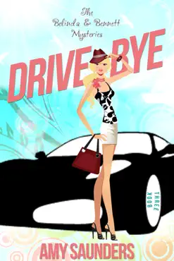 drive-bye (the belinda & bennett mysteries, book three) book cover image