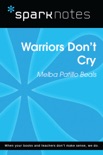 Warriors Don't Cry (SparkNotes Literature Guide) book summary, reviews and downlod