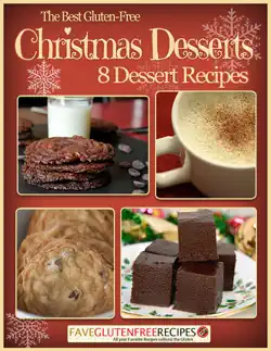 the best gluten-free christmas desserts: 8 dessert recipes book cover image
