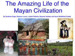 the amazing life of the mayan civilization imagen de la portada del libro