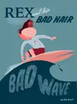 Rex and his Bad Hair synopsis, comments