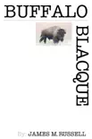 Buffalo Blacque synopsis, comments