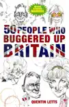 50 People Who Buggered Up Britain synopsis, comments