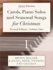 Carols, Piano Solos and Seasonal Songs for Christmas - Volume One synopsis, comments