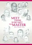 Meet Those Who Met the Master synopsis, comments