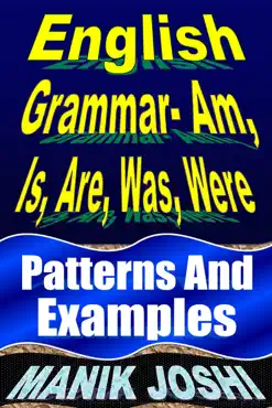 english grammar- am, is, are, was, were: patterns and examples book cover image