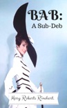 Bab: A Sub-Deb book summary, reviews and downlod