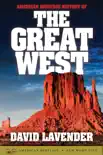 American Heritage History of the Great West synopsis, comments