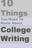 10 Things You Need to Know About College Writing synopsis, comments