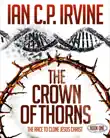 Crown of Thorns - The Race To Clone Jesus Christ : (Book One) sinopsis y comentarios