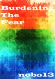 Burdening the Fear synopsis, comments