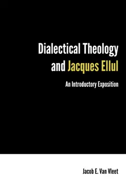 dialectical theology and jacques ellul book cover image