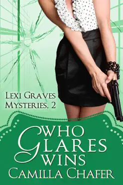 who glares wins (lexi graves mysteries, 2) book cover image