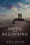 Until the Beginning synopsis, comments