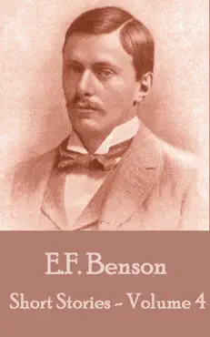 the short stories of e. f. benson - volume 4 book cover image