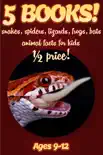 1/2 Price: 5 Bundled Books: Snake, Spider, Lizard, Frog, & Bat Facts For Kids 9-12