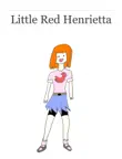 Little Red Henrietta synopsis, comments