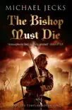 The Bishop Must Die (The Last Templar Mysteries 28) sinopsis y comentarios