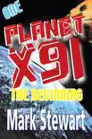 Planet X91 the Beginning synopsis, comments