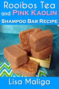 rooibos tea and pink kaolin shampoo bar recipe book cover image