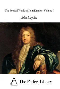 the poetical works of john dryden - volume i book cover image