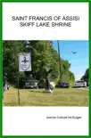 Saint Francis of Assisi Skiff Lake Shrine synopsis, comments