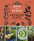Kew on a Plate with Raymond Blanc sinopsis y comentarios