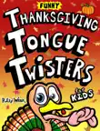 Thanksgiving Tongue Twisters for Kids synopsis, comments