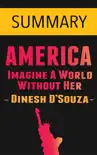 America: Imagine a World without Her by Dinesh D'Souza -- Summary sinopsis y comentarios