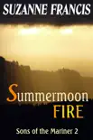Summermoon Fire [Sons of the Mariner #2]