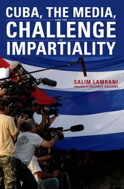 cuba, the media, and the challenge of impartiality book cover image