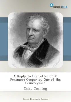 a reply to the letter of j. fenimore cooper by one of his countrymen book cover image