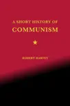 A Short History of Communism synopsis, comments